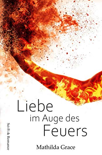 Liebe im Auge des Feuers