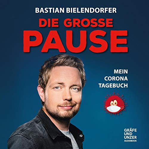 Die Große Pause: Mein Corona-Tagebuch