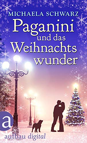 Paganini und das Weihnachtswunder (Weihnachtszauber 1)