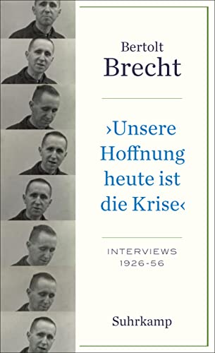 »Unsere Hoffnung heute ist die Krise« Interviews 1926-1956 (suhrkamp taschenbuch)