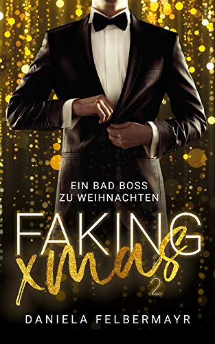 FAKING CHRISTMAS 2: Ein Bad Boss zu Weihnachten