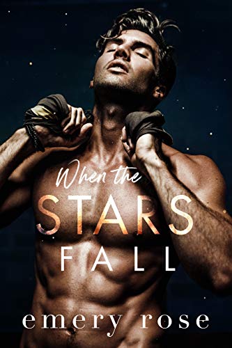 When the Stars Fall: An Angsty Childhood Friends-to-Lovers, Second Chance Romance (Lost Stars)
