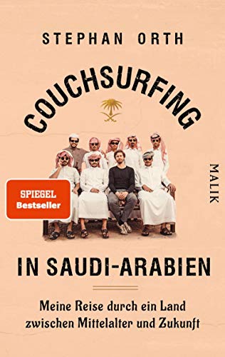 Couchsurfing in Saudi-Arabien: Meine Reise durch ein Land zwischen Mittelalter und Zukunft