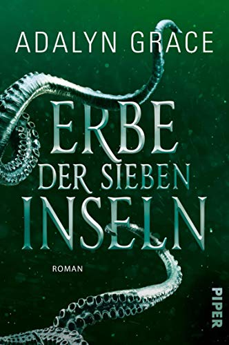 Erbe der sieben Inseln (Krone der sieben Inseln 2): Roman | Von der Autorin von „Belladonna"
