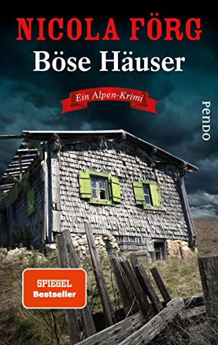 Böse Häuser (Alpen-Krimis, Bd. 12): Ein Alpen-Krimi