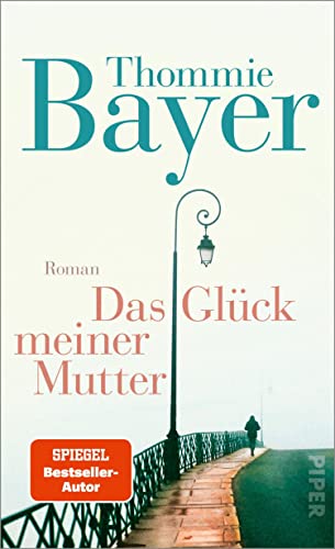 Das Glück meiner Mutter: Roman