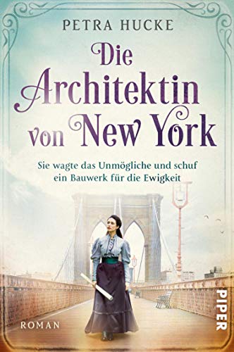 Die Architektin von New York (Bedeutende Frauen, die die Welt verändern 3): Sie wagte das Unmögliche und schuf ein Bauwerk für die Ewigkeit