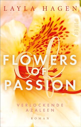Flowers of Passion – Verlockende Azaleen (Flowers of Passion 6): Roman