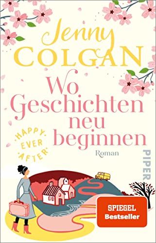 Happy Ever After – Wo Geschichten neu beginnen (Happy-Ever-After-Reihe 3): Roman