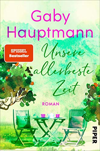 Unsere allerbeste Zeit: Roman