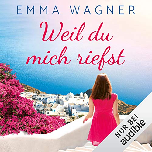 Weil du mich riefst