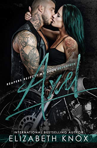 Axel (Reapers Rejects MC Book 17)