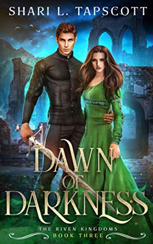 Dawn of Darkness (The Riven Kingdoms, Band 3)