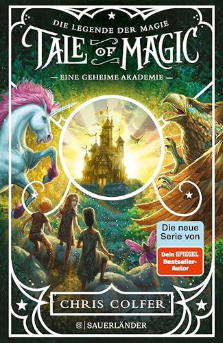 Tale of Magic: Die Legende der Magie 1 – Eine geheime Akademie (»Tale of Magic«-Serie)