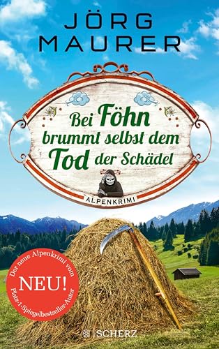 Bei Föhn brummt selbst dem Tod der Schädel: Alpenkrimi (Kommissar Jennerwein ermittelt 14)