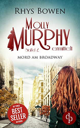 Mord am Broadway: Band 3 (Molly Murphy ermittelt-Reihe Staffel 2)