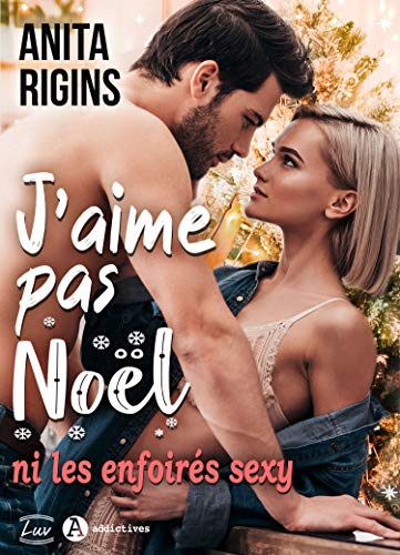 J’aime pas Noël (ni les enfoirés sexy)
