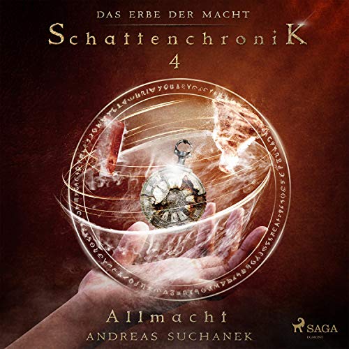 Allmacht: Das Erbe der Macht - Schattenchronik 4