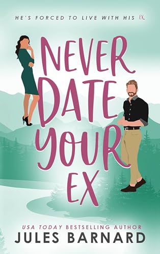 Never Date Your Ex