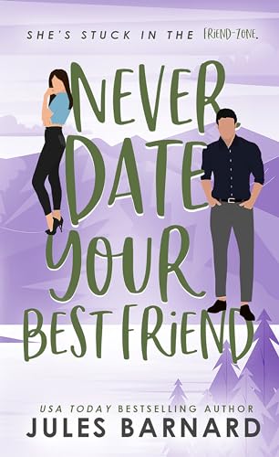 Never Date Your Best Friend