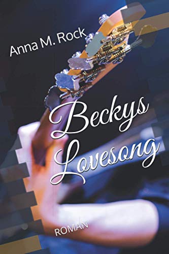BECKYS LOVESONG: ROMAN (My Nemesis, Band 2)