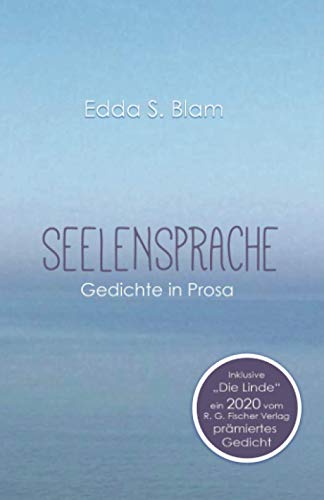 Seelensprache: Gedichte in Prosa