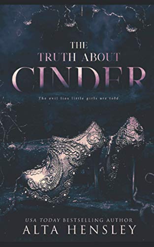 The Truth About Cinder: Die Wahrheit über Cinder
