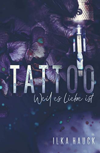Tattoo: Weil es Liebe ist
