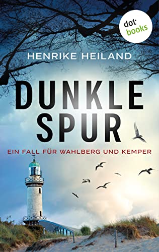 Dunkle Spur: Der zweite Fall für Kemper & Wahlberg: Kriminalroman (Kemper & Wahlberg ermitteln 2)