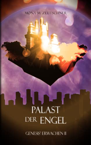 Palast der Engel (Genesis' Erwachen, Band 2)