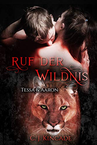 Ruf der Wildnis: Tessa & Aaron (Band 6)