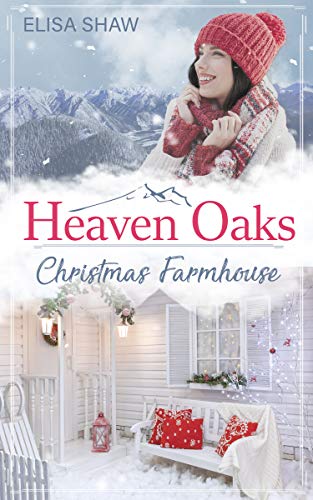 Christmas Farmhouse (Heaven Oaks 3)