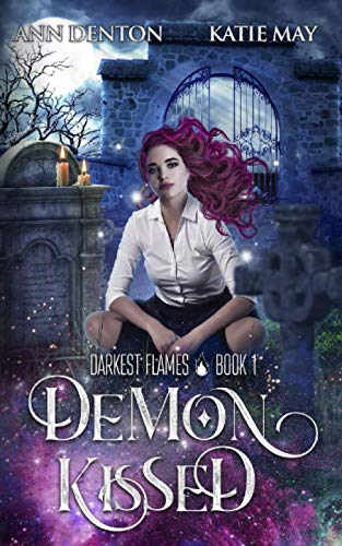 Demon Kissed (Darkest Flames, Band 1)