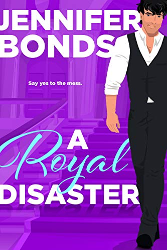 A Royal Disaster (Royally Engaged Book 1)