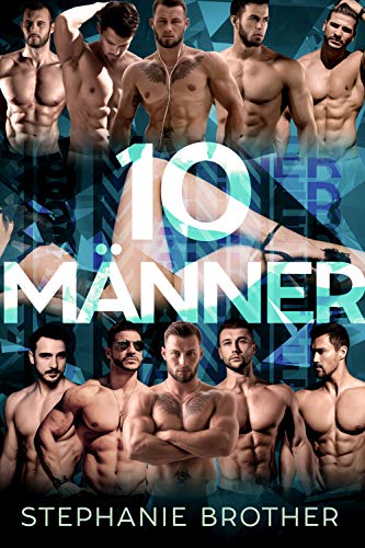 10 MÄNNER: EIN MENAGE-LIEBESROMAN (RIESIG SERIES 6)