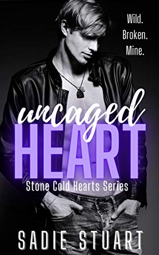 Uncaged Heart: A Standalone Dark Rockstar Romance (Stone Cold Hearts)