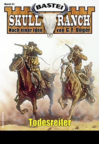 Skull-Ranch 41: Todesreiter (Skull Ranch)