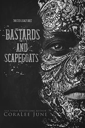 Bastards and Scapegoats (Twisted Legacy Duet Book 1)