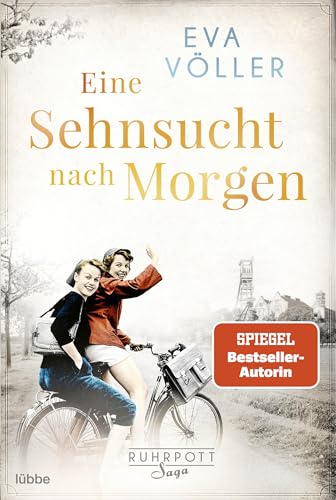 Eine Sehnsucht nach morgen: Roman (Die Ruhrpott-Saga 3)