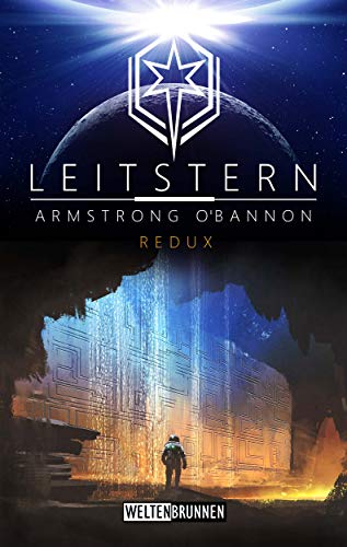Leitstern: Redux: Science Fiction Reihe (Leitstern Zyklus 5)