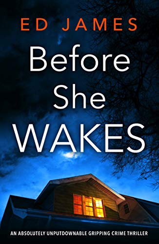 Before She Wakes: An absolutely unputdownable gripping crime thriller (English Edition)