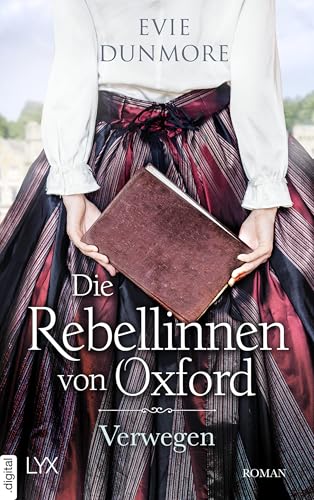 Die Rebellinnen von Oxford - Verwegen (Oxford Rebels 1)