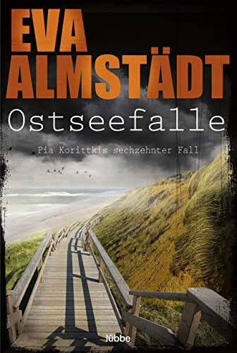 Ostseefalle: Pia Korittkis sechzehnter Fall (Kommissarin Pia Korittki 16)