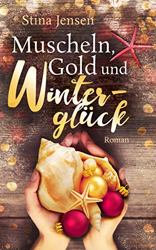 Muscheln, Gold und Winterglück (WINTERknistern 4)