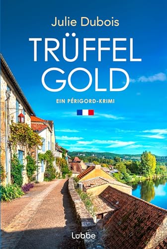 Trüffelgold: Ein Périgord-Krimi (Marie Mercier ermittelt 1)