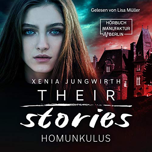 Der Homunkulus: Their Stories 1