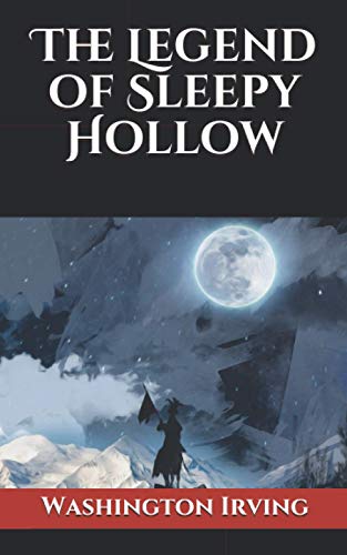 The Legend of Sleepy Hollow: : The Original 1820 Edition