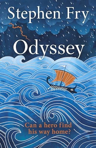 Odyssey: The Sunday Times bestselling final part of the acclaimed Greek myths series (Stephen Fry’s Greek Myths Book 4)