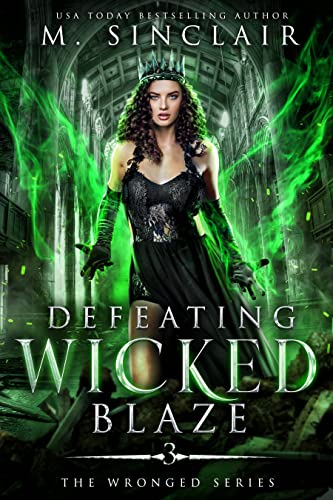 Defeating Wicked Blaze (The Wronged Book 3)