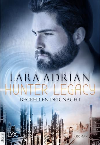 Hunter Legacy - Begehren der Nacht (Hunter-Legacy-Reihe 4)